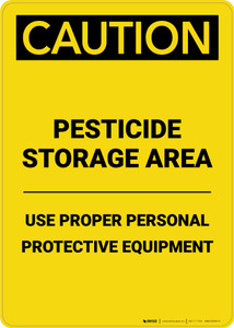 Caution: Pesticide Storage Area use PPE - Portrait Wall Sign