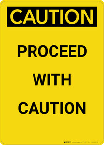 Caution: Proceed with Caution - Portrait Wall Sign