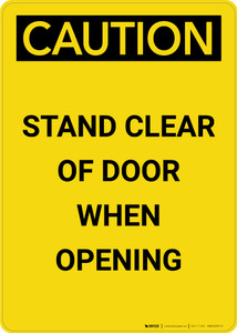 Caution: Stand Clear of Door When Opening - Portrait Wall Sign