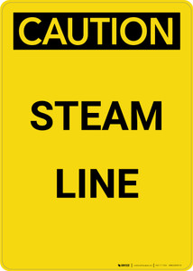 Caution: Steam Line - Portrait Wall Sign