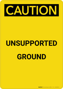 Caution: Unsupported Ground - Portrait Wall Sign