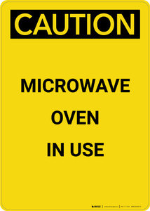 Caution: Warning Microwave Oven In Use - Portrait Wall Sign