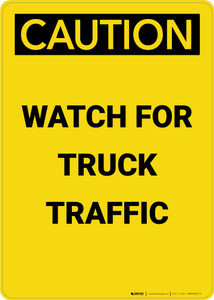 Caution: Watch For Truck Traffic - Portrait Wall Sign