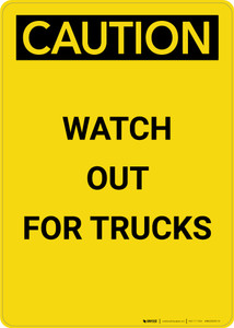 Caution: Watch Out For Trucks - Portrait Wall Sign