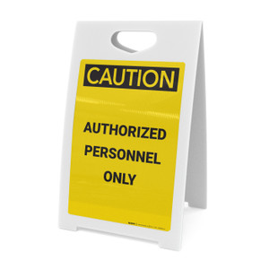 Caution: Authorized Personnel Only - A-Frame Sign