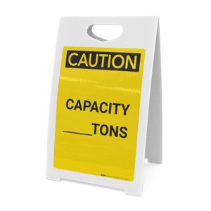 Caution: Capacity Tons - A-Frame Sign