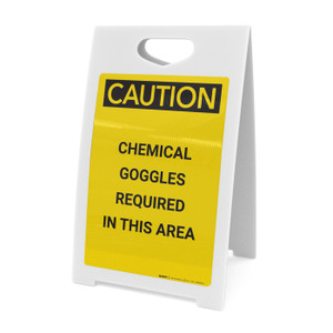 Caution: Chemical Goggles Required - A-Frame Sign