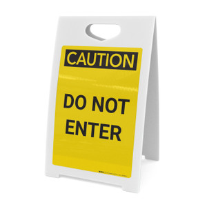 Caution: Do Not Enter Large Text - A-Frame Sign