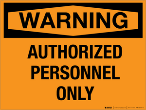 Warning: Authorized Personnel Only - Wall Sign