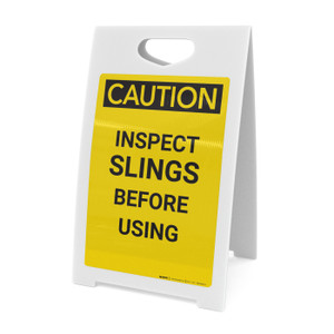 Caution: Inspect Slings Before Using - A-Frame Sign