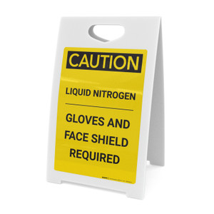 Caution: Liquid Nitrogen Gloves and Face Shield Required - A-Frame Sign Caution: Liquid Nitrogen Gloves and Face Shield Required - A-Frame Sign