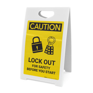Caution: Lock Out For Safety Before You Start with Graphic - A-Frame Sign