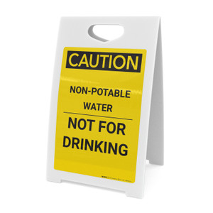 Caution: Non Potable Water Not For Drinking - A-Frame Sign