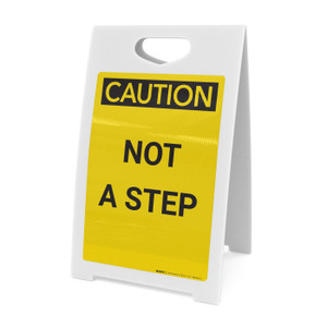Caution: Not A Step - A-Frame Sign