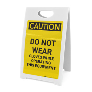 Caution: PPE Do Not Wear Gloves With Equipment - A-Frame Sign