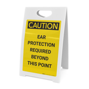 Caution: PPE Ear Protection Required Beyond this Point - A-Frame Sign