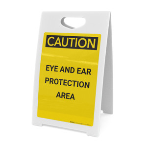 Caution: PPE Eye and Ear Protection Area - A-Frame Sign