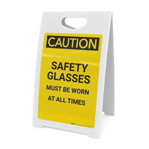 Caution: PPE Safety Glasses Worn At All Time - A-Frame Sign
