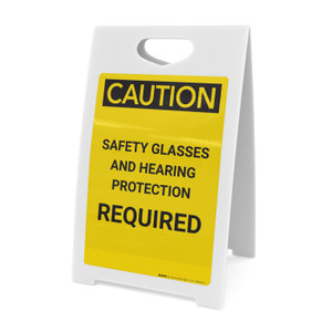 Caution: PPE Safety Glasses and Hearing Protection Required - A-Frame Sign