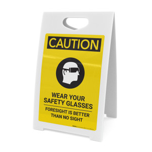 Caution: PPE Wear Safety Glasses Foresight is Better Than No Sight - A-Frame Sign