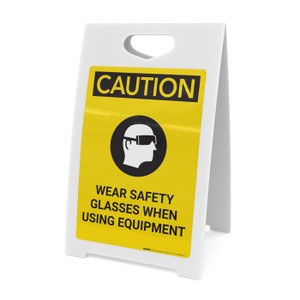 Caution: PPE Wear Safety Glasses When Using Equipment - A-Frame Sign
