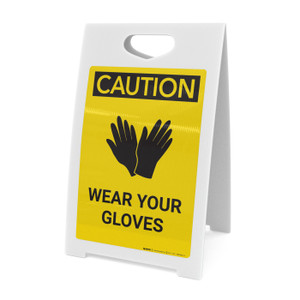 Caution: PPE Wear Your Gloves With Graphic - A-Frame Sign