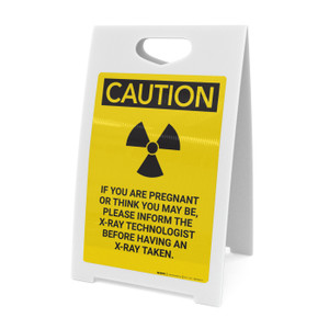 Caution: If Pregnant Please Inform Technologist with Radiation Graphic - A-Frame Sign