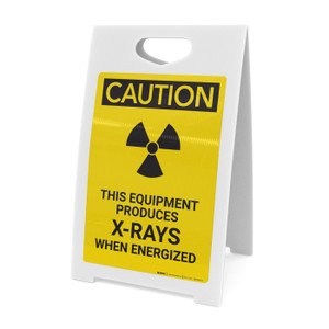 Caution: This Equipment Produces X Rays - A-Frame Sign