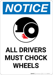 Notice: All Drivers Must Chock Wheels with Icon - Portrait Wall Sign
