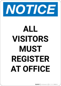 Notice: All Visitors Must Register At Office - Portrait Wall Sign
