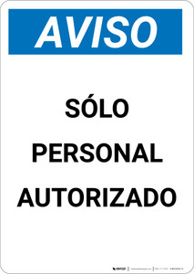 Notice: Authorized Personnel Only Spanish - Portrait Wall Sign