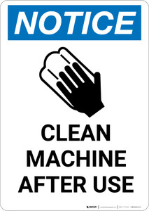 Notice: Clean Machine After Use - Portrait Wall Sign