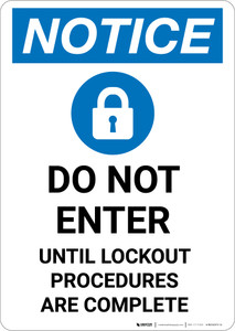 Notice: Do Not Enter Until Lockout Procedures Are Complete - Portrait Wall Sign Notice: Do Not Enter Until Lockout Procedures Are Complete - Portrait Wall Sign
