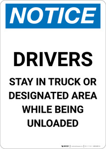 Notice: Drivers Stay In Truck Or Designated Area - Portrait Wall Sign