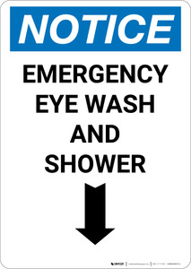 Notice: Emergency Eye Wash Station and Shower with Arrow Down Icon - Portrait Wall Sign Notice: Emergency Eye Wash Station and Shower with Arrow Down Icon - Portrait Wall Sign