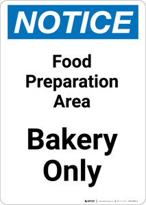 Notice: Food Prep Area - Bakers Only - Portrait Wall Sign