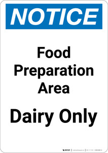 Notice: Food Prep Area - Dairy Only - Portrait Wall Sign