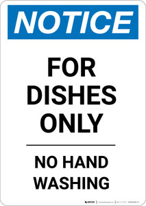 Notice: For Dishes Only No Hand Washing - Portrait Wall Sign