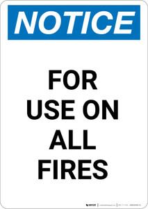 Notice: For Use On All Fires - Portrait Wall Sign