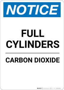 Notice: Full Cylinders Carbon Dioxide - Portrait Wall Sign