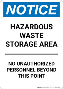 Notice: Hazardous Waste Storage Area No Unauthorized Personnel - Portrait Wall Sign Notice: Hazardous Waste Storage Area No Unauthorized Personnel - Portrait Wall Sign