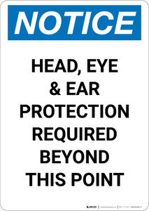 Notice: Head Eye And Ear Protection Required - Portrait Wall Sign