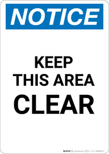 Notice: Keep This Area Clear - Portrait Wall Sign