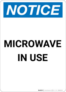 Notice: Microwave In Use - Portrait Wall Sign