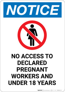 Notice: No Access To Declared Pregnant Workers and Under 18 - Portrait Wall Sign