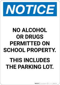 Notice: No Alcohol Or Drugs On School Property Including Parking Lot - Portrait Wall Sign
