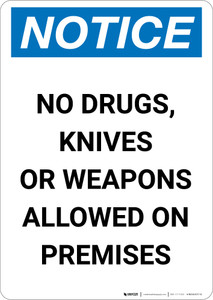 Notice: No Drugs Knives Weapons Allowed on Premises - Portrait Wall Sign
