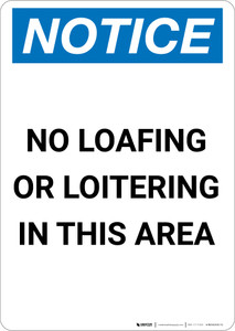 Notice: No Loafing Or Loitering In This Area - Portrait Wall Sign