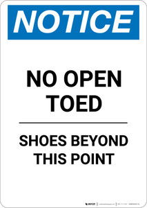 Notice: No Open Toed Shoes Beyond This Point - Portrait Wall Sign