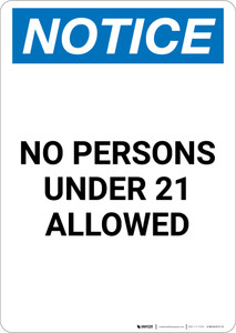 Notice: No Persons Under 21 Allowed - Portrait Wall Sign